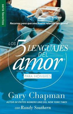 Los 5 lenguajes del amor para hombres - Gary Chapman - Boeken - Unilit - 9780789922939 - 2016