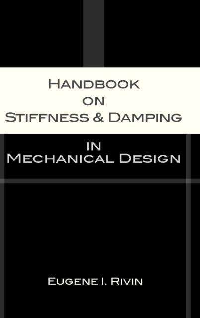 Cover for Eugene I. Rivin · Handbook of Stiffness and Damping in Mechanical Design (Hardcover Book) (2016)