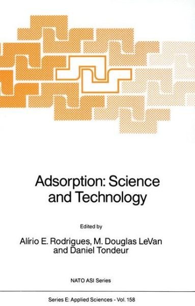 Cover for Nato Advanced Study Institute on Adsorption Science and Teechnology 1988 · Adsorption: Science and Technology - Nato Science Series E: (Hardcover Book) [1989 edition] (1989)