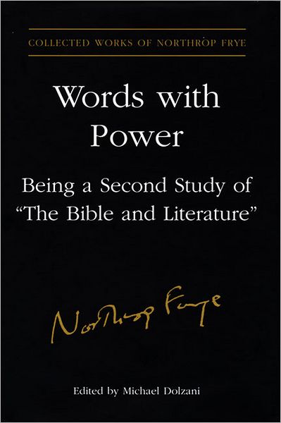 Cover for Northrop Frye · Words With Power: Being a Second Study of 'The Bible and Literature' - Collected Works of Northrop Frye (Hardcover Book) (2008)