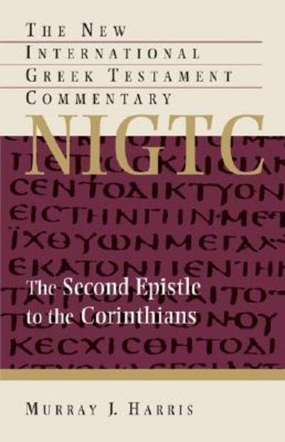 Cover for Murray J. Harris · Second Epistle to the Corinthians - New International Greek Testament Commentary (Innbunden bok) (2005)