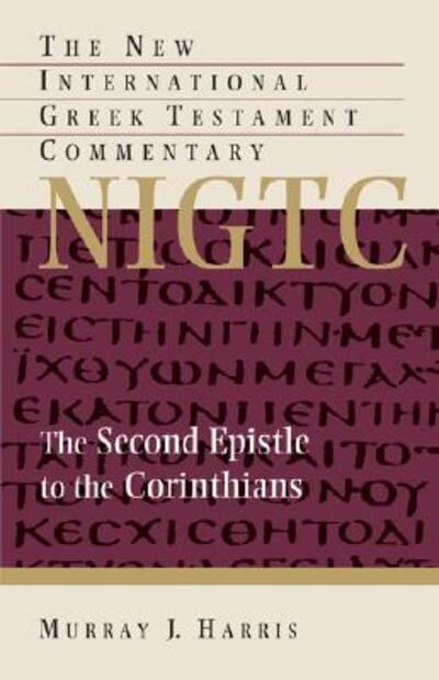 Cover for Murray J. Harris · Second Epistle to the Corinthians - New International Greek Testament Commentary (Hardcover Book) (2005)