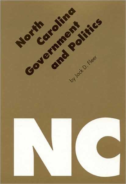 Cover for Jack D. Fleer · North Carolina Government and Politics - Politics &amp; Governments of the American States Series (Hardcover Book) (1994)