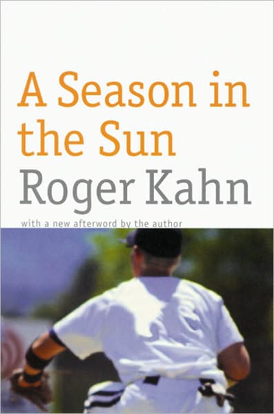 A Season in the Sun - Roger Kahn - Books - University of Nebraska Press - 9780803277939 - February 1, 2000