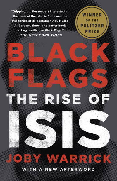 Cover for Joby Warrick · Black Flags: The Rise of ISIS (Paperback Book) (2016)