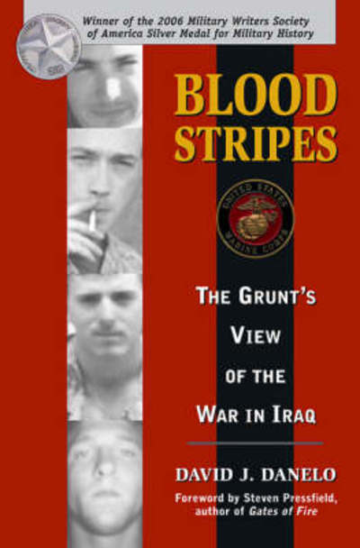 Cover for David J. Danelo · Blood Stripes: The Grunt's View of the War in Iraq (Paperback Book) (2007)