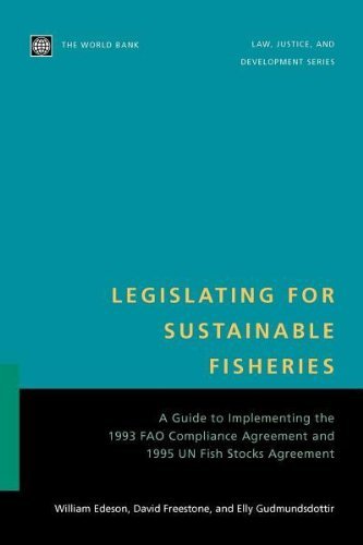 Cover for William Edeson · Legislating for Sustainable Fisheries: a Guide to Implementing the 1993 Fao Compliance Agreement and 1995 Un Fish Stocks Agreement (Law, Justice, and Development Series) (Taschenbuch) (2001)