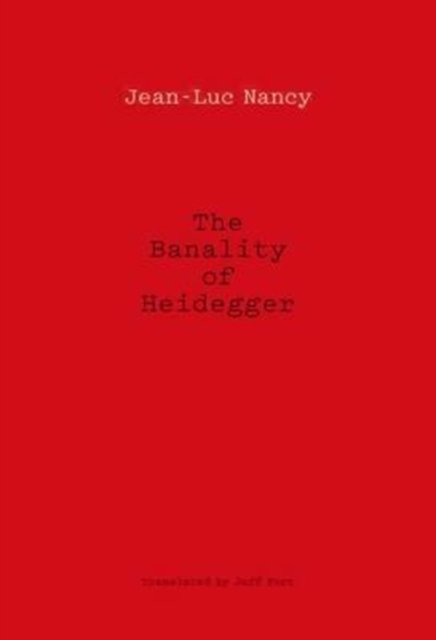 Cover for Jean-Luc Nancy · The Banality of Heidegger (Taschenbuch) (2017)