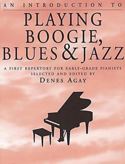 Cover for Denes Agay · INTRO TO PLAYING BOOGIE, BLUES &amp; JAZZ (Introduction to) (Paperback Bog) (1996)