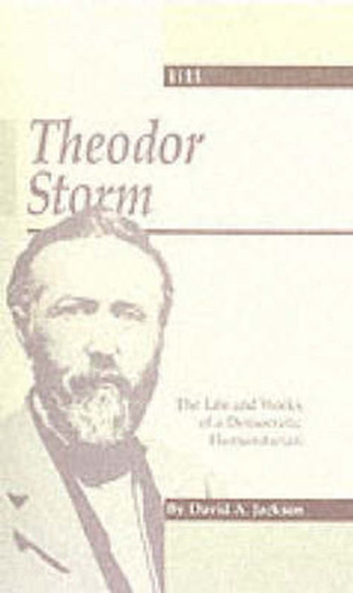 Cover for David Jackson · Theodor Storm: the Writer As Democratic Humanitarian (Inbunden Bok) (1992)