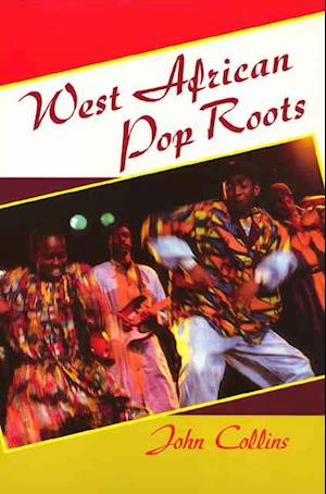 Cover for John Collins · West African Pop Roots (Hardcover Book) (1992)