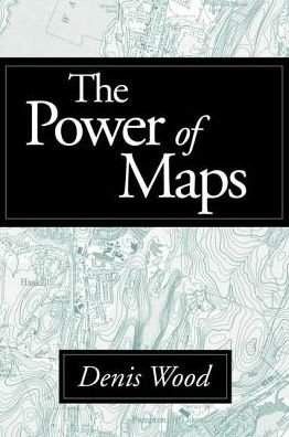 The Power of Maps - Mappings: Society / Theory / Space - Denis Wood - Livros - Guilford Publications - 9780898624939 - 31 de dezembro de 1992
