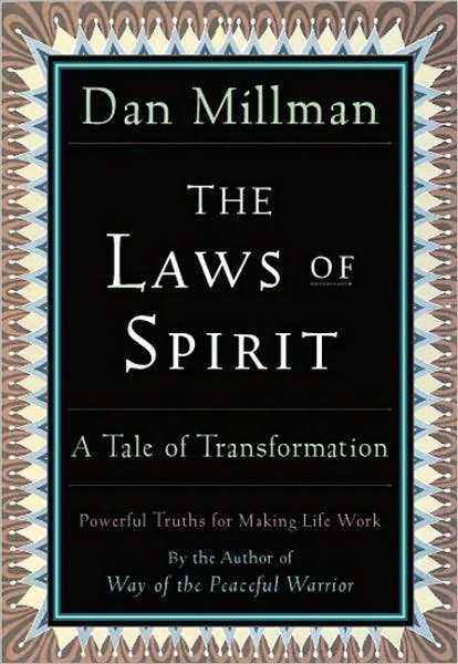 The Laws of Spirit: Simple, Powerful Truths for Making Life Work - Dan Millman - Books - H J  Kramer - 9780915811939 - August 7, 2001
