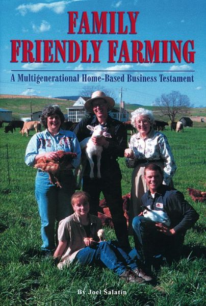 Cover for Joel. Salatin · Family Friendly Farming: a Multi-generational Home-based Business Testament (Pocketbok) (2001)