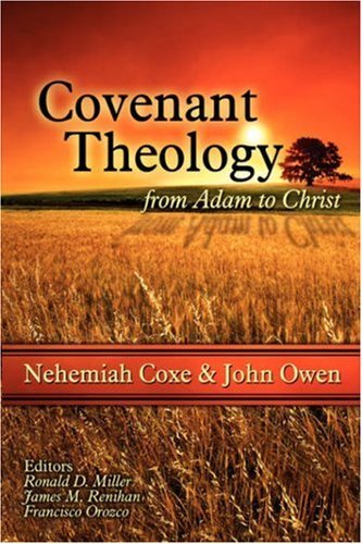 Cover for Nehemiah Coxe · Covenant Theology: from Adam to Christ (Hardcover bog) [Reprint edition] (2005)