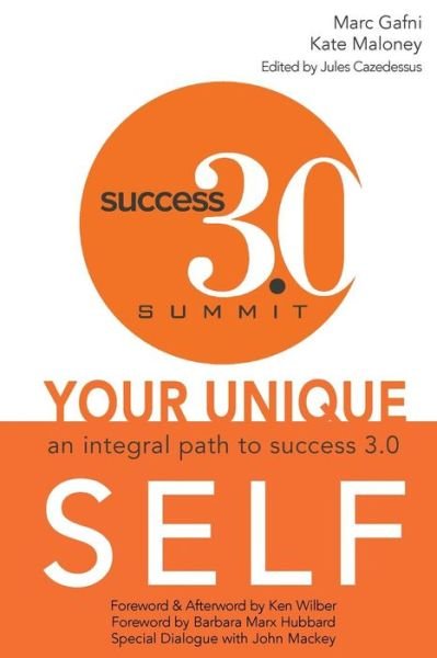Cover for Marc Gafni · Your Unique Self: An Integral Path to Success 3.0 (Paperback Book) (2014)