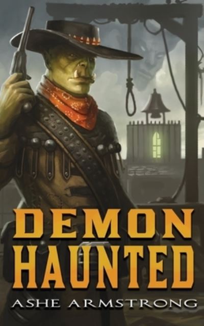 Cover for Ashe Armstrong · Demon Haunted (Paperback Book) (2016)