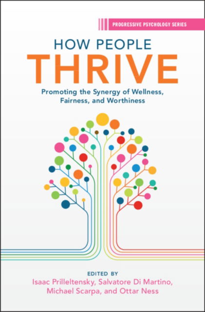 How People Thrive: Promoting the Synergy of Wellness, Fairness, and Worthiness - Progressive Psychology (Hardcover Book) (2024)