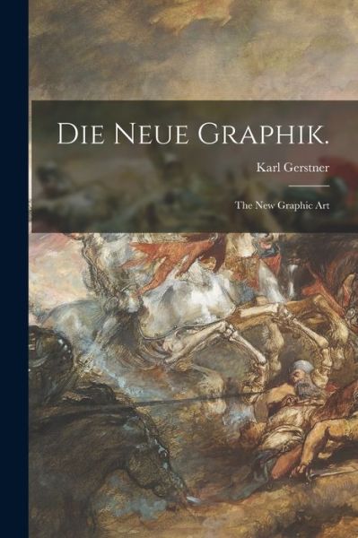 Cover for Karl Gerstner · Die Neue Graphik. (Paperback Book) (2021)