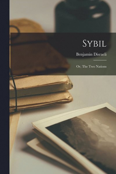 Cover for Benjamin Disraeli · Sybil (Book) (2022)