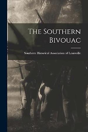 Cover for Southern Historical Association of Lo · Southern Bivouac (Book) (2022)