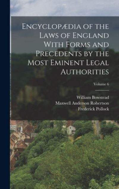 Cover for Frederick Pollock · Encyclopædia of the Laws of England with Forms and Precedents by the Most Eminent Legal Authorities; Volume 6 (Bok) (2022)