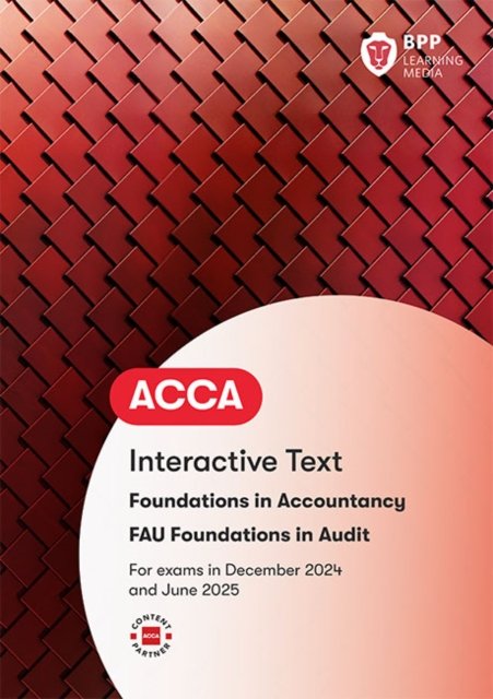 FIA Foundations in Audit (International) FAU INT: Interactive Text - BPP Learning Media - Bøker - BPP Learning Media - 9781035514939 - 15. mars 2024