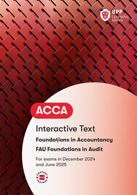 FIA Foundations in Audit (International) FAU INT: Interactive Text - BPP Learning Media - Boeken - BPP Learning Media - 9781035514939 - 15 maart 2024