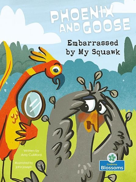 Embarrassed by My Squawk - Amy Culliford - Bücher - Blossoms Beginning Readers - 9781039644939 - 17. Januar 2022