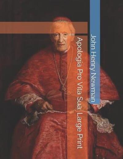 Cover for John Henry Newman · Apologia Pro Vita Sua (Taschenbuch) (2019)