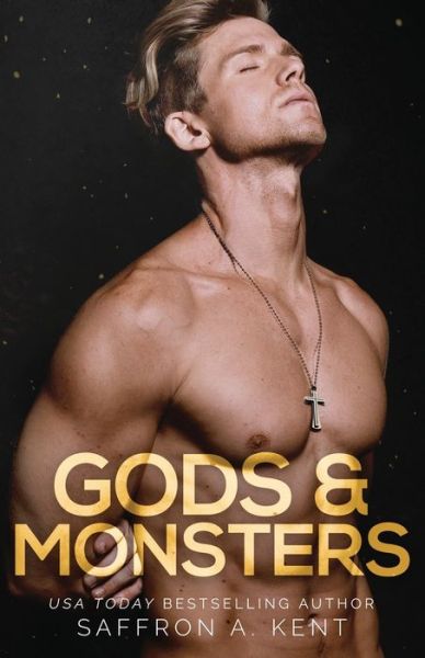 Cover for Saffron A Kent · Gods &amp; Monsters (Paperback Book) (2021)