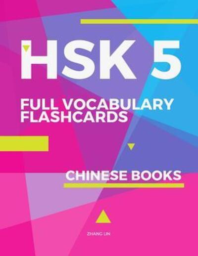 Cover for Zhang Lin · HSK 5 Full Vocabulary Flashcards Chinese Books (Paperback Book) (2019)