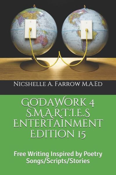 Cover for Nicshelle a Farrow M a Ed · GoDaWork 4 S.M.A.R.T.I.E.S Entertainment Edition 15 (Pocketbok) (2019)