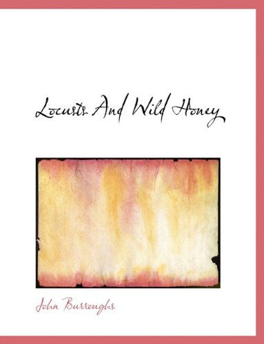 Cover for John Burroughs · Locusts and Wild Honey (Hardcover Book) (2009)