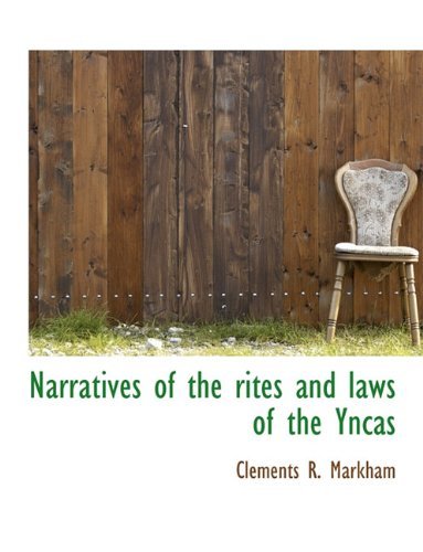 Cover for Clements R. Markham · Narratives of the Rites and Laws of the Yncas (Paperback Book) (2010)