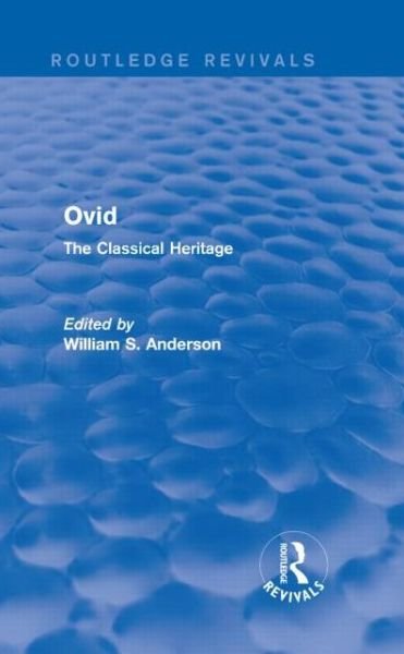 Cover for William S. Anderson · Ovid (Routledge Revivals): The Classical Heritage - Routledge Revivals (Hardcover bog) (2014)