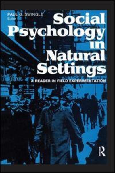 Cover for Paul G. Swingle · Social Psychology in Natural Settings: A Reader in Field Experimentation (Gebundenes Buch) (2017)