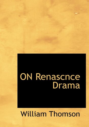 Cover for William Thomson · On Renascnce Drama (Hardcover Book) (2010)