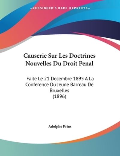 Cover for Adolphe Prins · Causerie Sur Les Doctrines Nouvelles Du Droit Penal (Paperback Book) (2010)