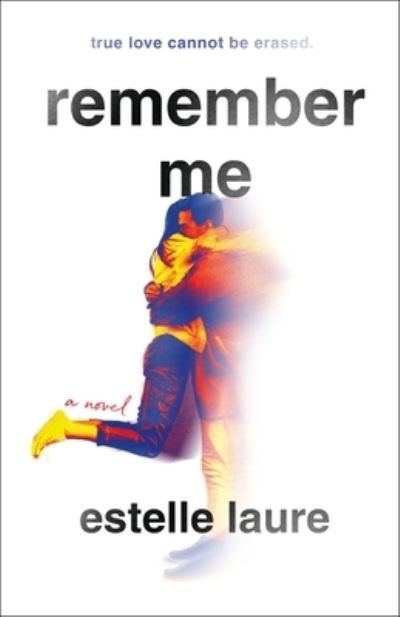 Cover for Estelle Laure · Remember Me: A Novel (Hardcover Book) (2022)