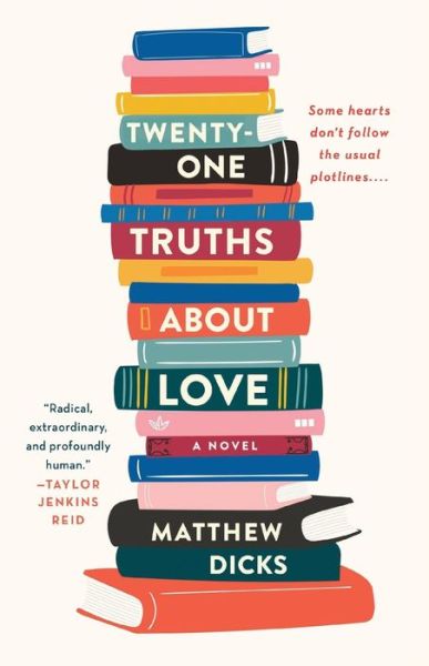 Cover for Matthew Dicks · Twenty-one Truths About Love: A Novel (Paperback Book) (2021)