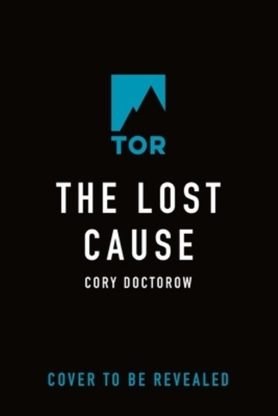 Cover for Cory Doctorow · The Lost Cause (Hardcover bog) (2023)