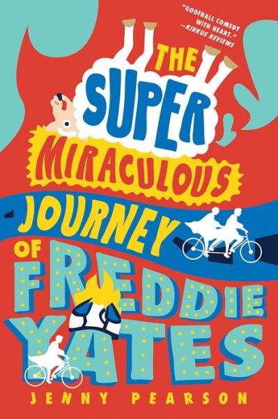 Cover for Jenny Pearson · The Super Miraculous Journey of Freddie Yates (Paperback Book) (2021)