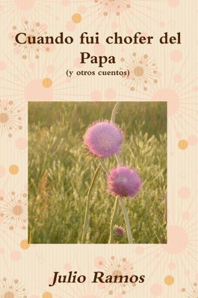 Cover for Julio Ramos · Cuando fui chofer del Papa y otros cuentos (Paperback Book) (2012)