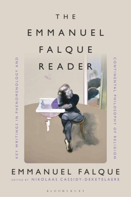 Cover for Falque, Emmanuel (Catholic University of Paris, France) · The Emmanuel Falque Reader: Key Writings in Phenomenology and Continental Philosophy of Religion (Paperback Book) (2024)