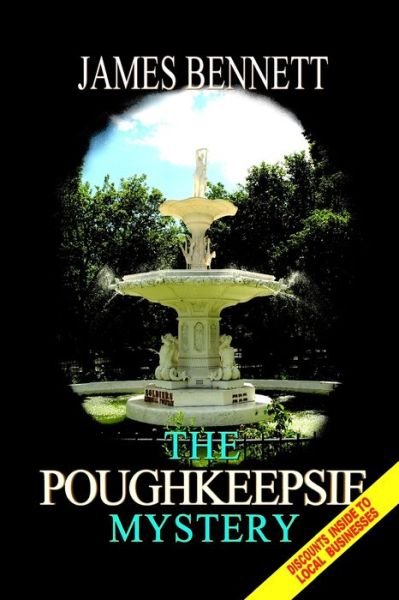 The Poughkeepsie Mystery - James Bennett - Libros - Lulu.com - 9781365479939 - 16 de septiembre de 2016