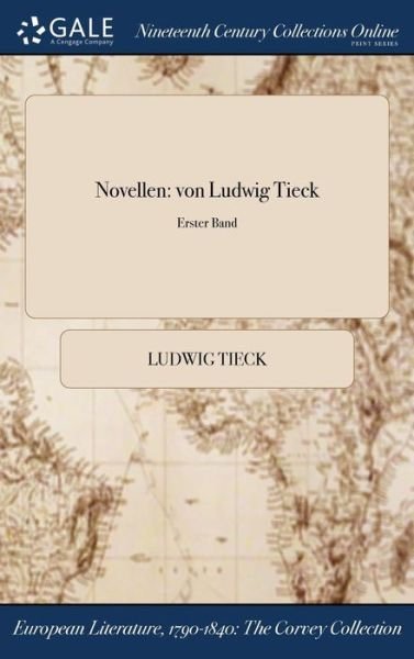 Cover for Ludwig Tieck · Novellen: Von Ludwig Tieck; Erster Band (Hardcover Book) (2017)