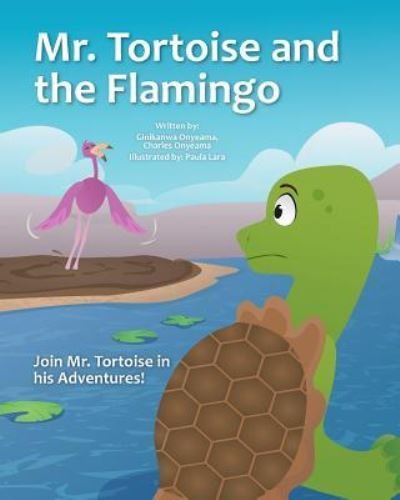 Ginikanwa Onyeama · Mr. Tortoise and the Flamingo (Mazi Mbe na Nn?n? iyi) (Paperback Book) (2024)