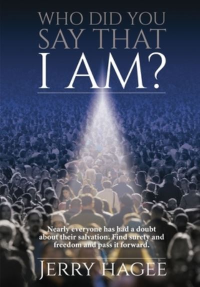 Cover for Jerry Hagee · Who Did You Say That I Am? (Hardcover Book) (2020)