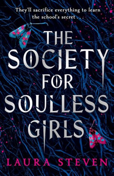 The Society for Soulless Girls - Laura Steven - Bøger - HarperCollins Publishers - 9781405296939 - 7. juli 2022